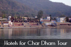 Hotels for Char Dham Tour