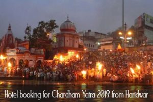 Hotel booking for Chardham Yatra 2019 from Haridwar
