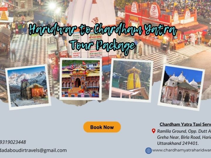 Haridwar to Chardham Yatra Tour Package