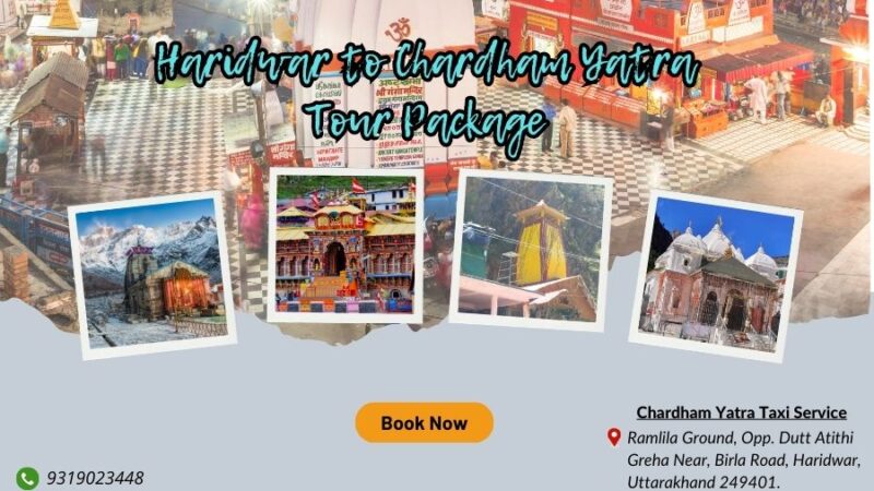 Haridwar to Chardham Yatra Tour Package